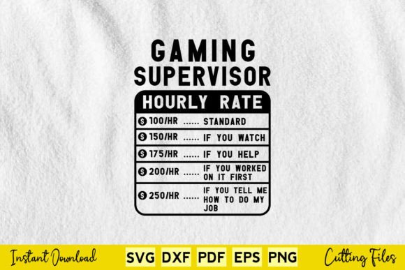 Funny Gaming Supervisor Hourly Rate Graphics for Crafts