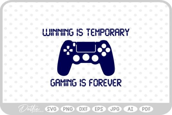 Gaming is Forever SVG PNG DXF for Graphics and Crafts
