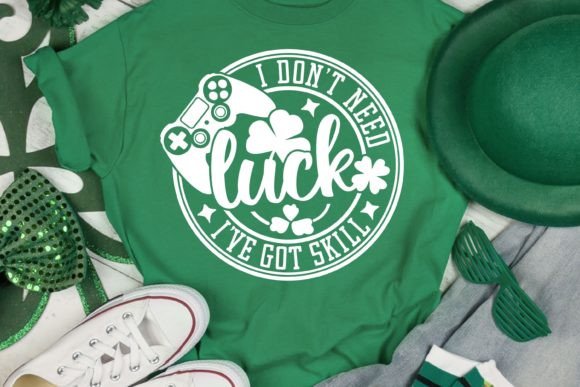 I Don t Need Luck I ve Got Skill SVG for Crafts and Graphics