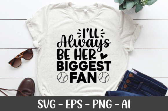 I ll Always Be Her Biggest Fan SVG for Crafts and Graphics