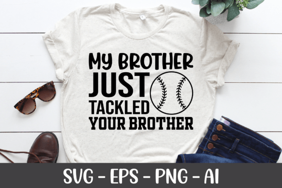 My Brother Just Tackled Your Brother SVG for Crafts and Graphics