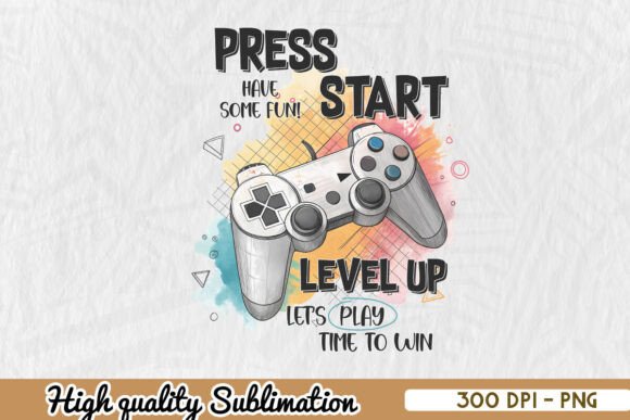 Press Start Have Some Fun Gaming PNG for Graphics and Crafts